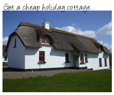 Cheap holiday cottages